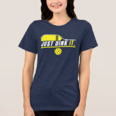 Just Dink It - Funny Pickleball Gift Tri-Blend Shirt (Vorderseite)
