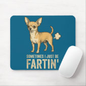 Just Dog Sometimes Chihuahua I Fart Farting Humor Mousepad (Mit Mouse)