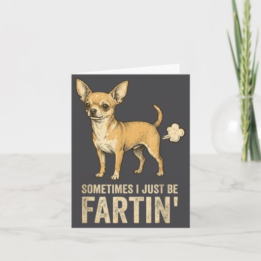 Just Dog Sometimes Chihuahua I Fart Farting Joke Karte (Vorderseite)