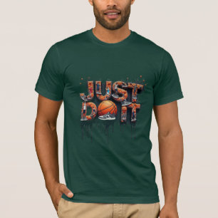 Just Dunk It - Basketball Graphic T - Shirt