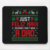 Just Feliz Navi Because I Do Not Have A Dad Christ Mousepad (Vorne)