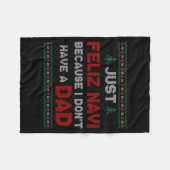 Just Feliz Navi Because I Do Not Have A Dad Fleecedecke (Vorderseite (Horizontal))