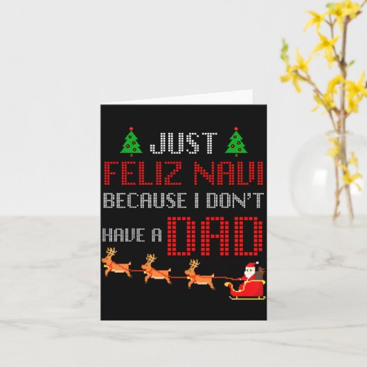 Just Feliz Navi Because I Dont Have A Dad Funny Ch Karte (Gelbe Blume)