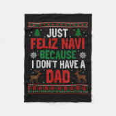 Just Feliz Navi Because I Don't Have A Dad Ugly Xm Fleecedecke (Vorderseite)