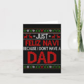 Just Feliz Navi Because Ugly Christmas I Don't Hav Karte (Vorderseite)