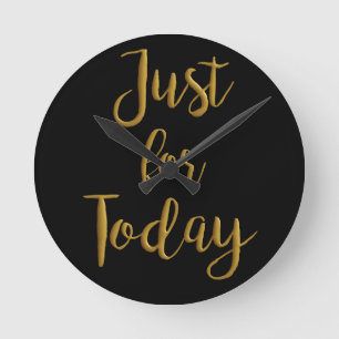 Just For Today gold quote AA NA 12 step recovery Runde Wanduhr