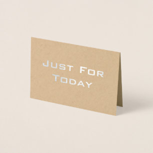 'Just for Today' reale Folie Folienkarte