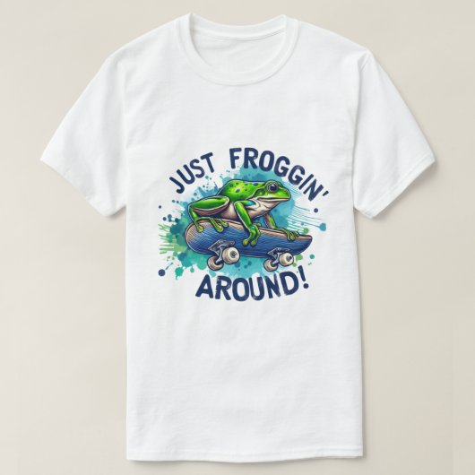 🐸 Just Froggin' Around - Fun & T-Shirt (Design vorne)