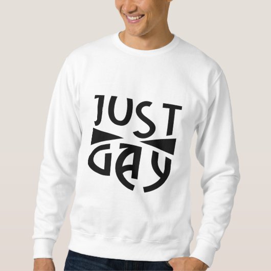 Just Gay Sweatshirt (Vorderseite)