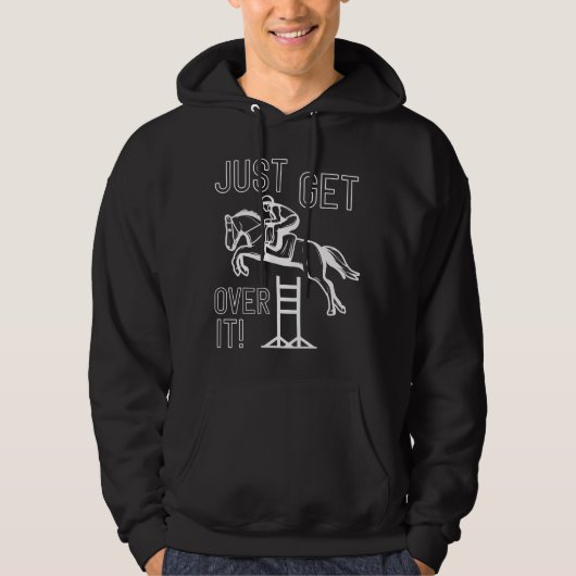 Just Get Over It Hoodie (Vorderseite)