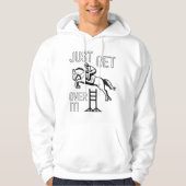 Just Get Over It Hoodie (Vorderseite)