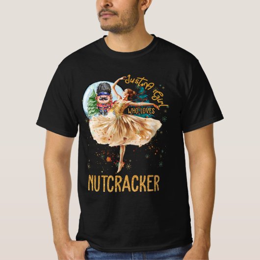 Just Girl Who Lieben Nutcracker Weihnachtsballett T-Shirt (Vorderseite)