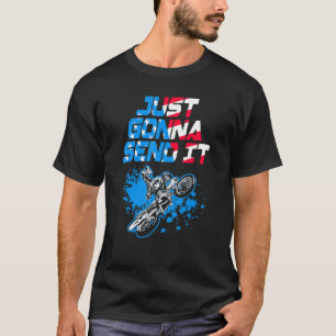 Just Gonna schicken es Motocross am wahrscheinlich T-Shirt