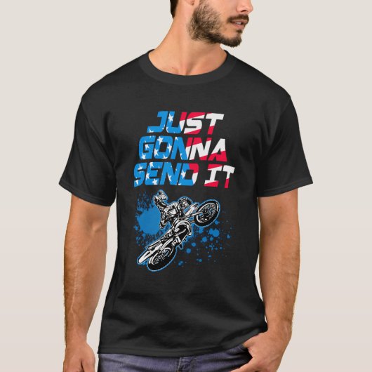 Just Gonna Send it - Motocross Shirt - Dirt Bike T (Vorderseite)