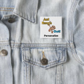 Just Hangin Out Monkey Button (Beispiel)