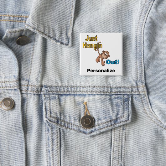 Just Hangin Out Monkey Button (Beispiel)