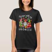 Just Hangin With My Gnomies Santa Gnome Christmas T-Shirt (Vorderseite)