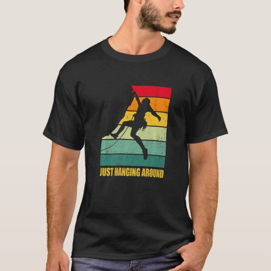 Just Hanging Around Graphic Bouldering Boulder Cli T-Shirt (Vorderseite)