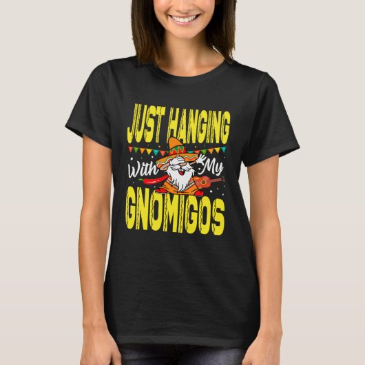 Just Hanging With My Gnomigos Mexican Pride Cinco T-Shirt (Vorderseite)