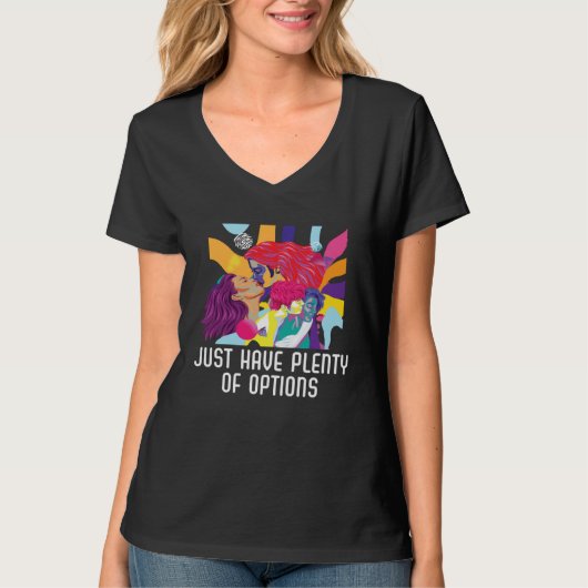 Just Have Plenty Of Options Bisexual Pride Bisexua T-Shirt (Vorderseite)
