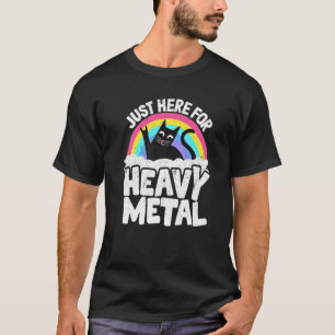 Just Here for Heavy Metal Satan Goth Cat Heavy Met T-Shirt