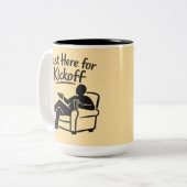 Just Here for Kickoff Zweifarbige Tasse (Vorderseite Links)