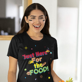 Just Here for the FOOD! Funny Game Watch Party  T-Shirt