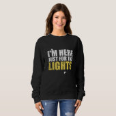 Just here for the lights  Lighting Technician Sweatshirt (Vorne ganz)