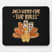Just Here For The Rolls Family Thanksgiving Turkey Mousepad (Vorne)