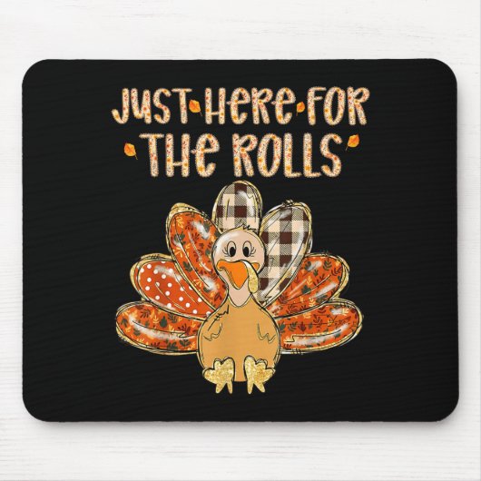 Just Here For The Rolls Family Thanksgiving Turkey Mousepad (Vorne)