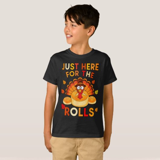 Just Here For The Rolls Funny Thanksgiving Dinner T-Shirt (Vorne ganz)