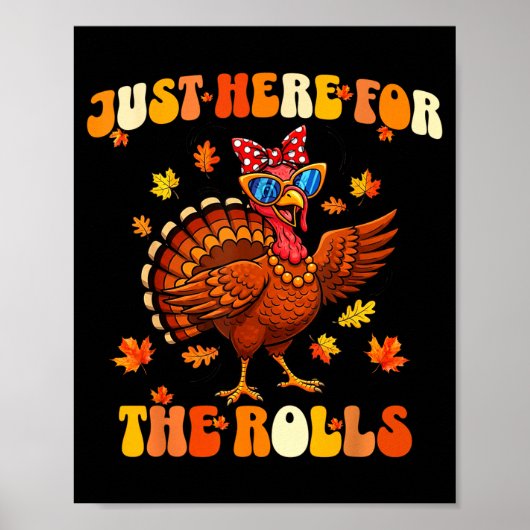 Just Here For The Rolls Thanksgiving Dinner Kids C Poster (Vorne)