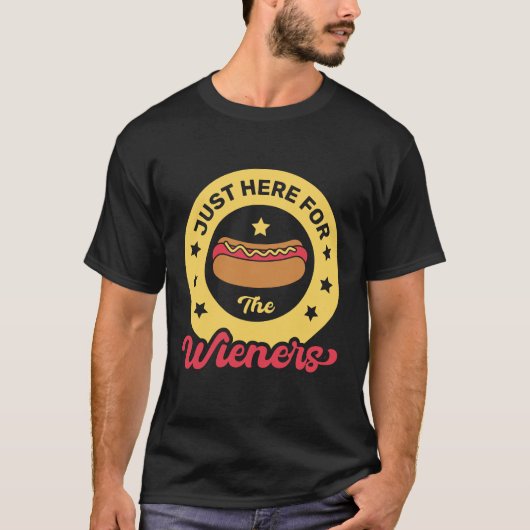 Just Here For The Wieners, Funny 4th of July T-Shirt (Vorderseite)