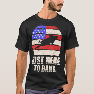 Just here To Bang 4. Juli American Flag Outfit 1 T-Shirt