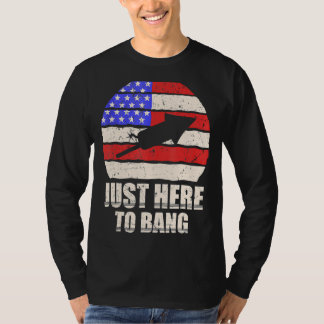 Just here To Bang 4. Juli American Flag Outfit 1 T-Shirt
