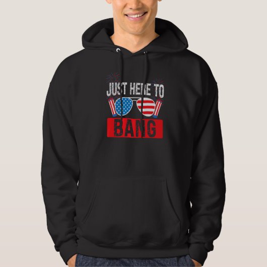 Just here to Bang Firework USA 1 Hoodie (Vorderseite)