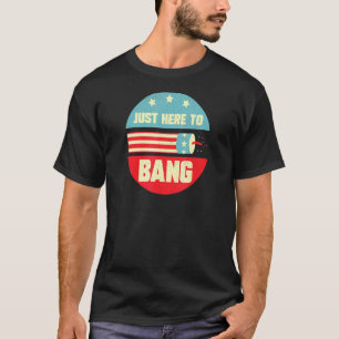 Just here To Bang Vintagen 4. Juli American Flag P T-Shirt