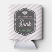 Just Here To Dink Pink Stripe Pickleball  Dosenkühler (Rückseite)