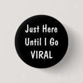 Just Here Until Funny Office Humor Pinback Button (Vorderseite)