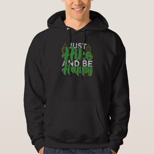 Just Hike And Be Happy  Camping & Hiking Hoodie (Vorderseite)