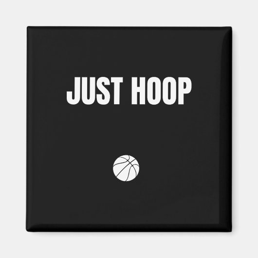Just Hoop T-Shirt Magnet (Vorne)