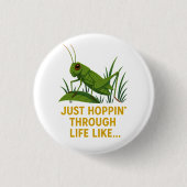 "Just Hoppin’ Funny Grasshopper Art" Button (Vorderseite)