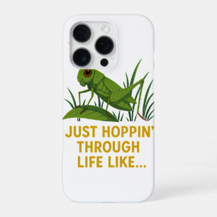"Just Hoppin’ Funny Grasshopper Art" iPhone 16 Pro Hülle