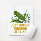"Just Hoppin’ Funny Grasshopper Art" Mousepad (Mit Mouse)