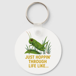 "Just Hoppin’ Funny Grasshopper Art" Schlüsselanhänger