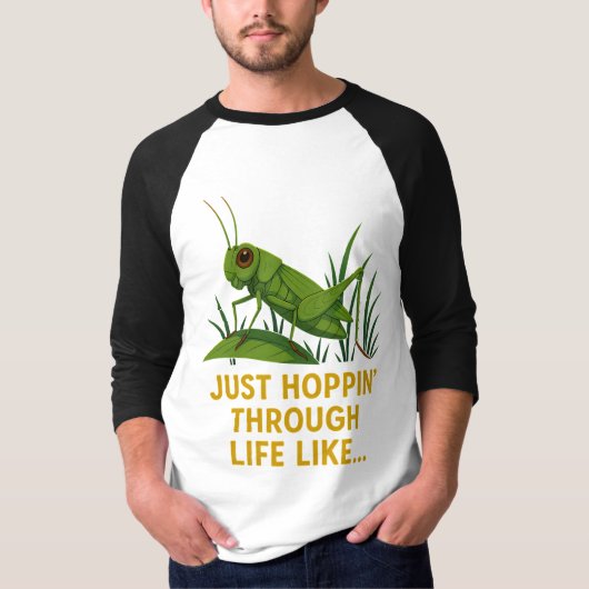 "Just Hoppin’ Funny Grasshopper Art" T-Shirt (Vorderseite)
