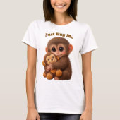 Just Hug Me Cute Monkey T-Shirt – Soft & Adorable  (Vorderseite)