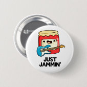 Just Jammin Funny Rocker Jam Pun Button (Vorne & Hinten)