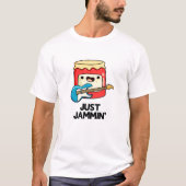 Just Jammin Funny Rocker Jam Pun T-Shirt (Vorderseite)