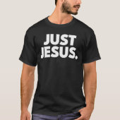 Just Jesus Art T-Shirt (Vorderseite)